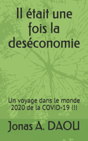 Il était une fois la deséconomie: Un voyage dans le monde de la COVID-19 !!!