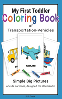 My First Toddler Coloring Book of Transportation-Vehicles