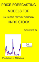 Price-Forecasting Models for Hallador Energy Company HNRG Stock