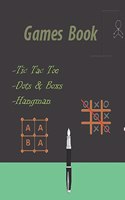 Games book: Tic Tac Toe, Dotes and Boxes and HangMan