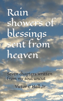 Rain showers of blessings sent from heaven