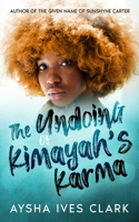 The Undoing of Kimayah's Karma