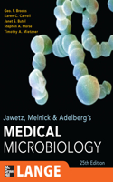 Jawetz, Melnick, & Adelberg's Medical Microbiology, Twenty-Fifth Edition