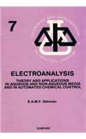 Electroanalysis: Theory and Applications in Aqueous and Non-Aqueous Media and in Automated Chemical Control(Techniques and Instrumentation in Analytical Chemistry)