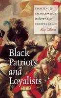 Black Patriots and Loyalists