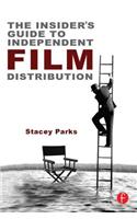 The Insider's Guide to Independent Film Distribution