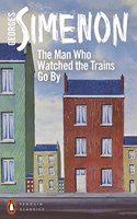 Man Who Watched the Trains Go by