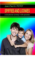 Spiffies and Loonies
