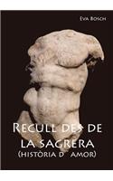 Recull des de la Sagrera (hist?ria d'amor)