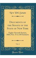 Documents of the Senate of the State of New York, Vol. 4: Eighty-Seventh Session, 1864; Nos. 51 to 105 Inclusive (Classic Reprint)