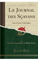 Le Journal Des Scavans: Pour L'Annee 1780, Juillet (Classic Reprint)