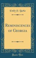 Reminiscences of Georgia (Classic Reprint)