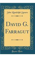 David G. Farragut (Classic Reprint)
