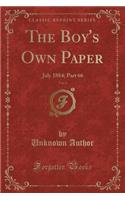 The Boy's Own Paper, Vol. 6: July 1884; Part 66 (Classic Reprint): July 1884; Part 66 (Classic Reprint)