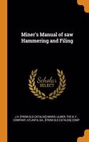 Miner's Manual of saw Hammering and Filing