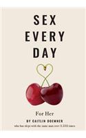 Sex Every Day - How to Prioritize Pleasure in your Marriage