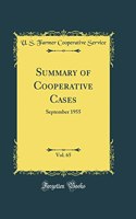 Summary of Cooperative Cases, Vol. 65: September 1955 (Classic Reprint)
