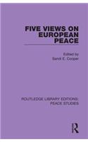 Five Views on European Peace