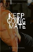 Keep going mate