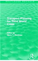 Transport Planning for Third World Cities (Routledge Revivals)