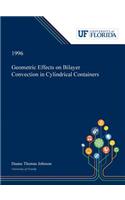 Geometric Effects on Bilayer Convection in Cylindrical Containers
