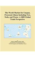 The World Market for Unspun, Processed Abaca Including Tow, Noils, and Waste