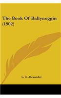 Book Of Ballynoggin (1902)