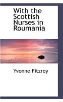 With the Scottish Nurses in Roumania: (English)