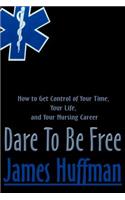 Dare to Be Free