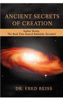 Ancient Secrets of Creation: Sepher Yetzira, the Book That Started Kabbalah, Revealed(English)