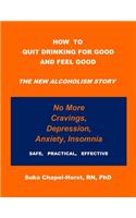 How To Quit Drinking For Good and Feel Good