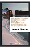 Synopsis of a course of lectures on the anatomy, physiology and histo-chemistry of the nervous system