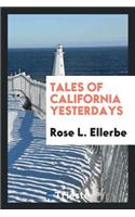 Tales of California Yesterdays