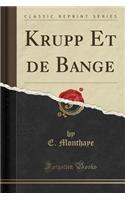 Krupp Et de Bange (Classic Reprint)