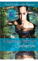 A Familiar Taste of Seduction