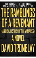 The Ramblings of a Revenant: (An Oral History of the Vampires)