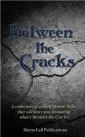 Between the Cracks