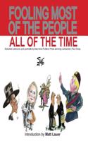 Fooling Most of the People All of the Time: Editorial Cartoons by Two Time Pulitzer Prize Winner