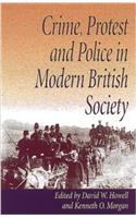 Crime, Protest and Police in Modern British Society