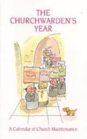 Churchwarden's Year: A Calendar of Church Maintenance