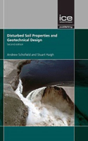 Disturbed Soil Properties and Geotechnical Design, Second edition