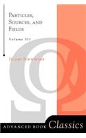 Particles, Sources, And Fields, Volume 3