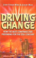 Driving Change: How the Best Companies are Preparing for the 21st Century