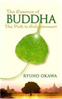 The Essence Of Buddha: The Path to Enlightenment