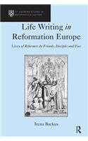 Life Writing in Reformation Europe