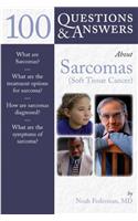 100 Questions & Answers About Sarcomas (Soft-tissue Cancer)