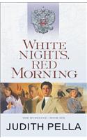 White Nights, Red Morning: Repackaged Edition