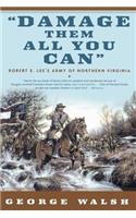 Damage Them All You Can: Robert E. Lee's Army of Northern Virginia(English)
