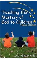 Teaching the Mystery of God to Children