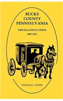 Bucks County, Pennsylvania Miscellaneous Deeds 1687-1910